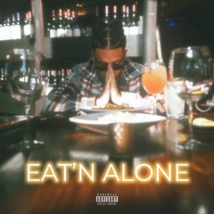 Eat'n Alone (prod. D.o.G)