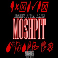 MOSHPIT ft Tim Beats