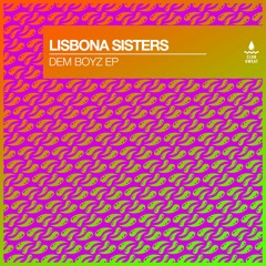 Lisbona Sisters - Dem Boyz (Extended)