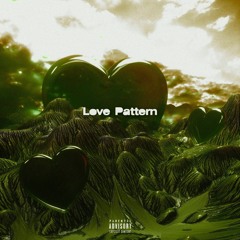 love pattern [prod. slurp beats & dontay]