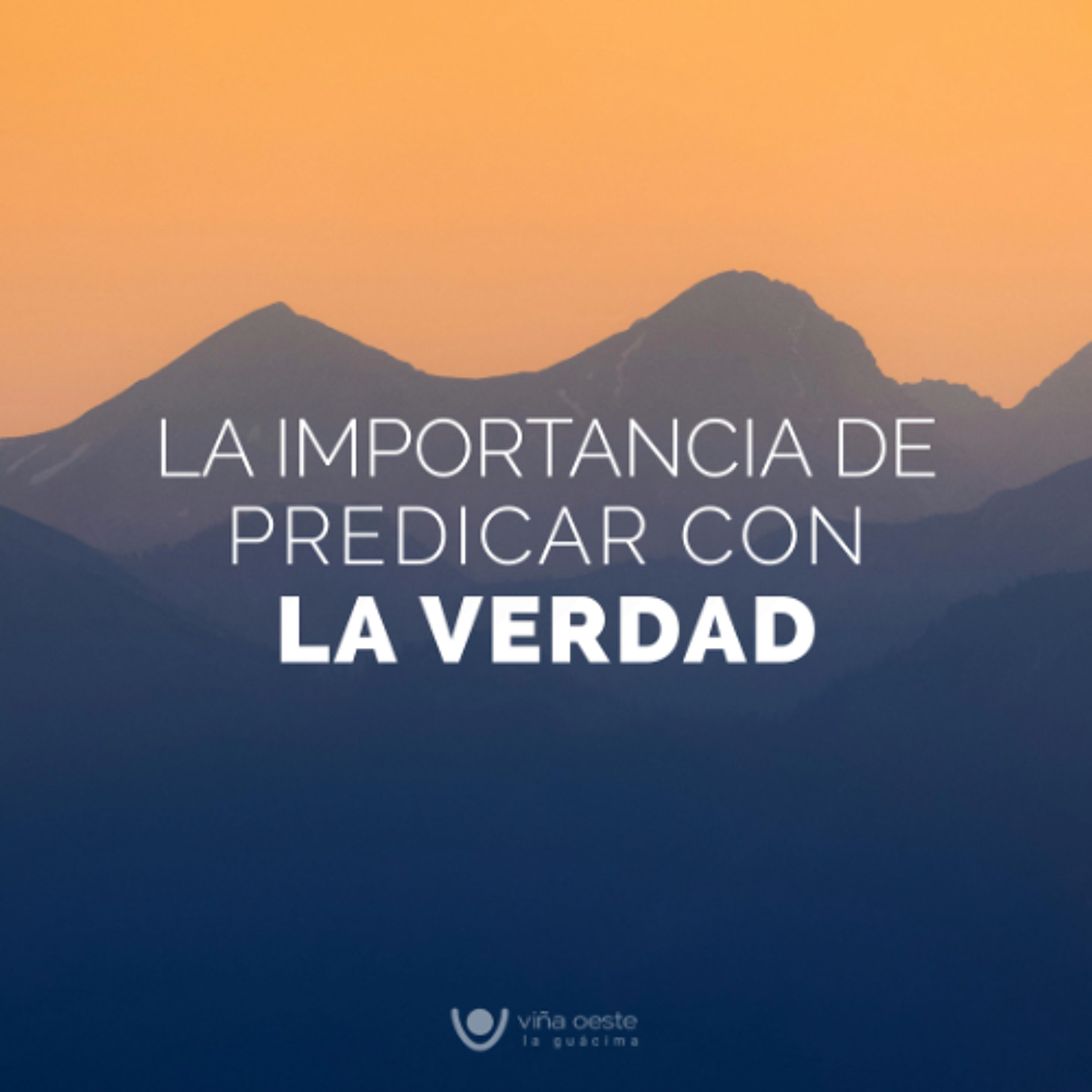 15-11-2025 - La importancia de predicar con la verdad - Ronald Steinvorth