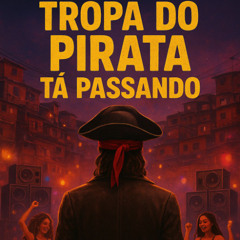 TROPA DO PIRATA TA PASSANDO [ DJ LC DE NITERÓI ]