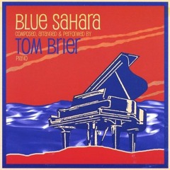 Blue Sahara - Handplayed By Tom Brier Himself!