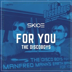 For You(TECHNO) - The Disco Boys - SKICE REMIX