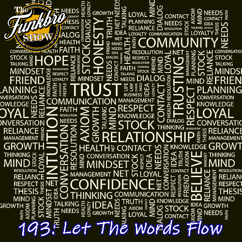 The FunkBro Show RadioactiveFM 193: Let The Words Flow