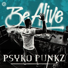 Psyko Punkz - Be Alive | Q-dance Records
