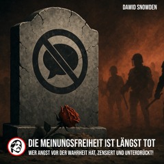 Die Meinungsfreiheit ist längst tot - Dawid Snowden