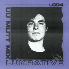 Mutt Mix: Lukrative
