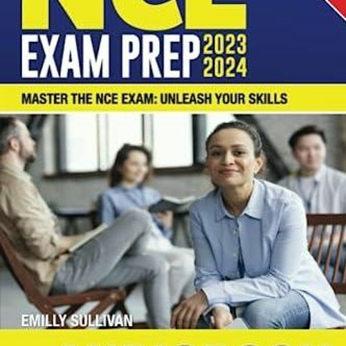Stream DOWNLOAD/PDF NCE Exam Prep 2023 2024 Your Essential Guide to Breeze the National from