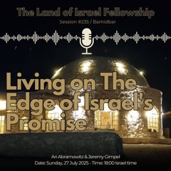 Living on the Edge of Israel's Promise: The Land of Israel Fellowship