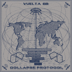 Vuelta 6B: Collapse Protocol [Previews]