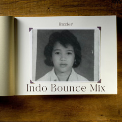 Indo Bounce Mix By Rizzler .
