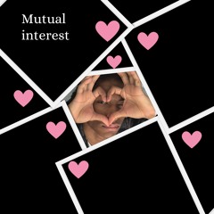 mutual intrest