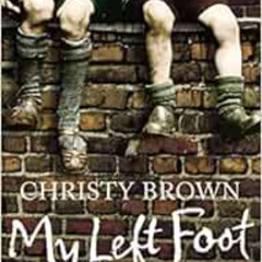 ACCESS EPUB 📫 My Left Foot by christy-brown PDF EBOOK EPUB KINDLE