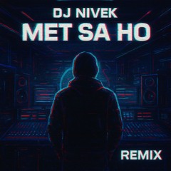 Dj Nivek - Met Sa Ho REMIX