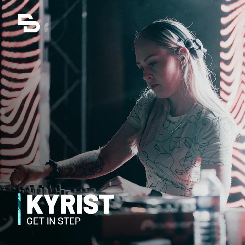 Kyrist DJ set | Get in Step
