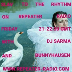 Slav to the Rhythm (live) presented by DJ Bunnyhausen and DJ Sarma | 11032023