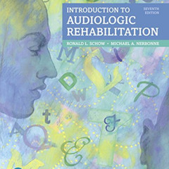 [Access] KINDLE 📍 Introduction to Audiologic Rehabilitation (The Pearson Communicati