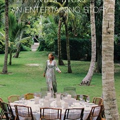 Get EPUB ☑️ An Entertaining Story by  India Hicks &  Brooke Shields EBOOK EPUB KINDLE