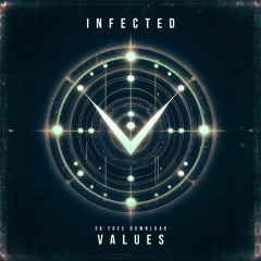 INFECTED - VALUES (3K FREE DOWNLOAD)