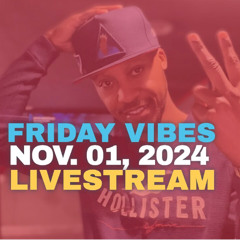 Nov. 01, 2024 Friday Vibes @B87 FM