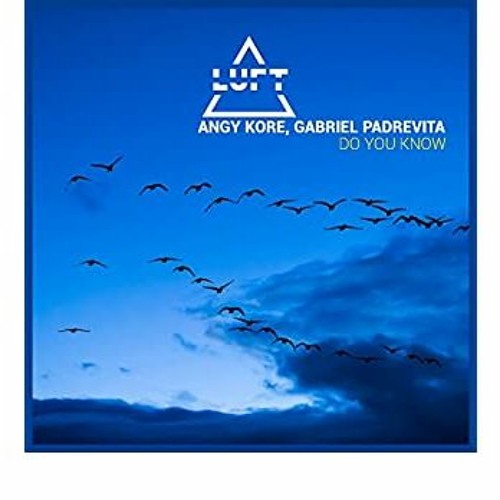Angy Kore & Gabriel Padrevita - Do You Know (Kid Rascal Remix)
