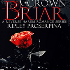 [VIEW] EPUB 📂 Briar: A Reverse Harem Romance (Midnight's Crown Book 1) by  Ripley Pr