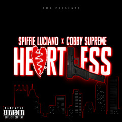 Spiffie Luciano x Cobby Supreme - Heartless