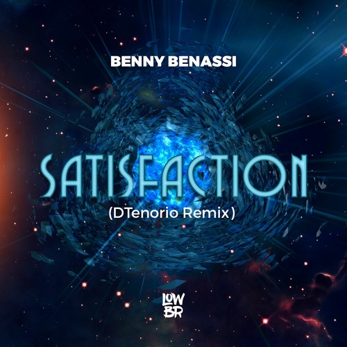 Benny Benassi - Satisfaction (DTenorio Remix) [LOWBR Download]