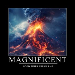 Magnificent