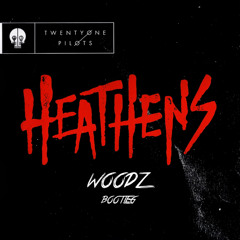 Heathens - WOODZ Bootleg