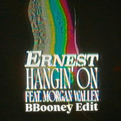 Hangin On Ernest Ft. Morgan Wallen Vs. Niiko & SWAE (BBooney Edit)