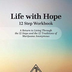 download EPUB 📬 Life with Hope 12 Step Workbook: A Return to Living Through the 12 S