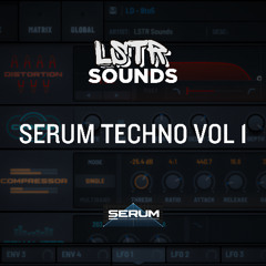 LSTR Sounds - Serum Techno Vol. 1