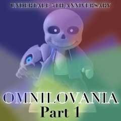 UNDERTALE 5th Anniversary - OMNILOVANIA (Part 1)