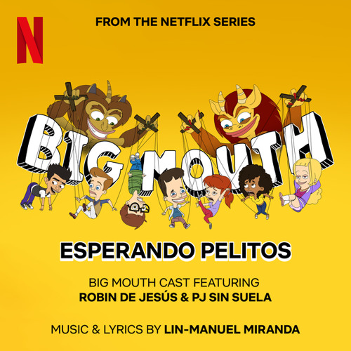 Esperando Pelitos (from the Netflix Series "Big Mouth") [feat. Robin de Jesús & PJ Sin Suela]