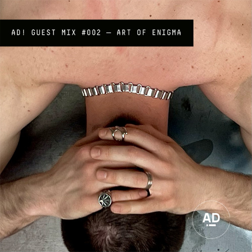 AD! Guest Mix #002 — Art of Enigma