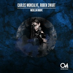 OSCM156: Carlos Monsalve & Ruben Swart - Medellin Groove (Original Mix)