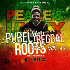 PURELY ROOTS REGGAE MIXX BY DJ CATELZ VOL 58 2023