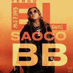 Shelow Shaq Tito El Bambino -Tengo El Saoco BB (Jonathan Garcia & Antonio Colaña RMX)