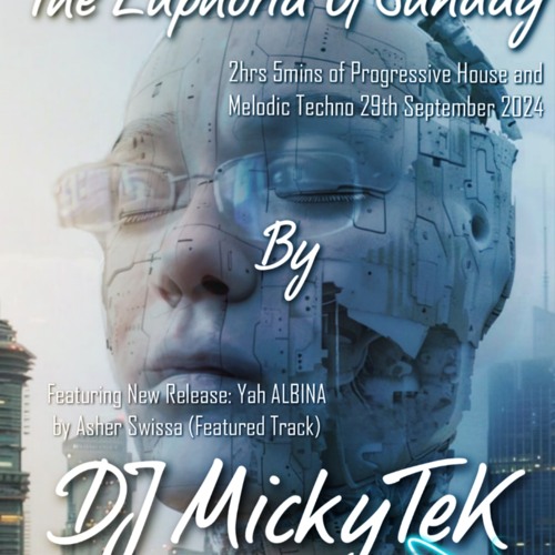 The Euphoria Of Sunday by DJ MickyTeK 29-09-2024 RMSTRD