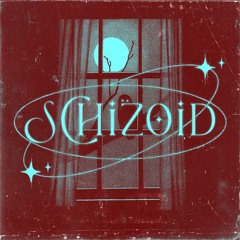 SCHIZOID