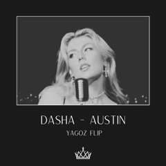 Dasha - Austin (Yagoz Flip) TEX-HOUSE