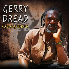 Gerry Dread _conquer