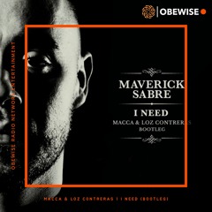 Maverick Sabre - I Need (Macca & Loz Contreras Bootleg)