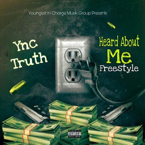 YNC TRUTH - Heard About Me (freestyle)