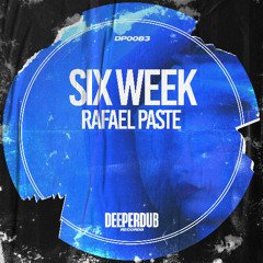 Rafael Paste - Six Week (Original Mix) [deeperdub]