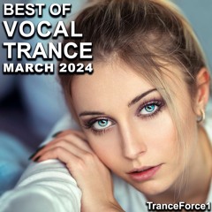 Best of Vocal Trance Mix (March 2024)