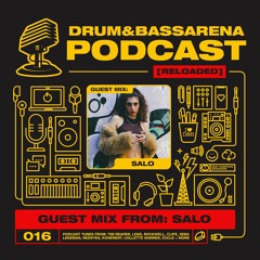 Drum&BassArena Podcast #016 w/ Salo Guest Mix