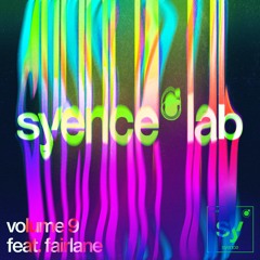 syence lab: volume 9 (feat. fairlane)